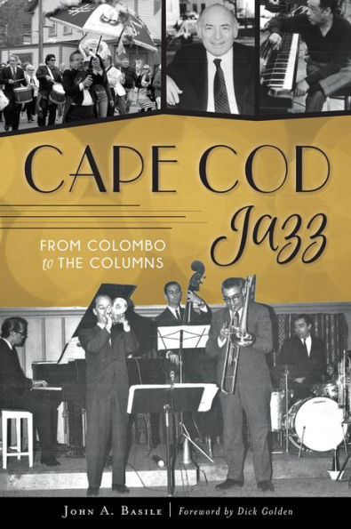 Cape Cod Jazz: From Colombo to The Columns