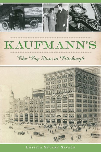 Kaufmann's: The Big Store Pittsburgh