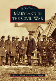 Title: Maryland in the Civil War, Author: Arcadia Publishing
