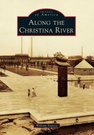 Title: Along the Christina River, Author: William Francis