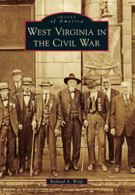 Title: West Virginia in the Civil War, Author: Arcadia Publishing