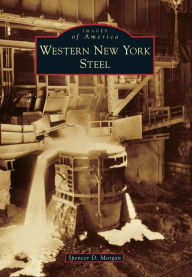 Title: Western New York Steel, Author: Arcadia Publishing