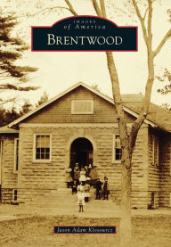 Title: Brentwood, Author: Jason Adam Klosowicz