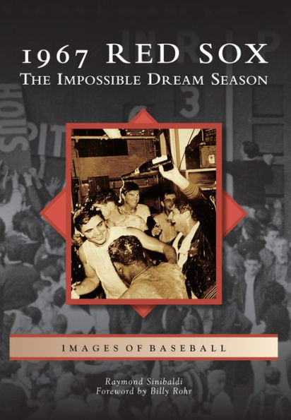 1967 Red Sox: The Impossible Dream Season