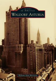 Title: Waldorf Astoria, Author: Arcadia Publishing