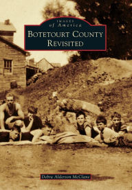 Title: Botetourt County Revisited, Author: Arcadia Publishing