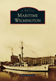 Title: Maritime Wilmington, Author: Beverly Tetterton