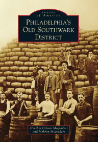 Title: Philadelphia's Old Southwark District, Author: Arcadia Publishing
