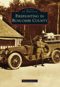 Title: Firefighting in Buncombe County, Author: Brian Lawrence