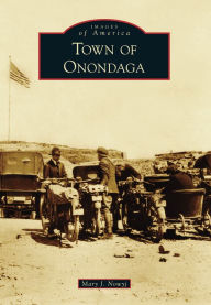 Title: Town of Onondaga, Author: Mary J. Nowyj