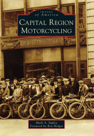 Title: Capital Region Motorcycling, Author: Mark A. Supley