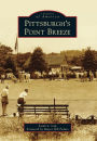 Pittsburgh's Point Breeze, Pennsylvania (Images of America Series)