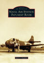 Naval Air Station Patuxent River, Maryland (Images of Aviation Series)