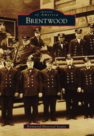 Title: Brentwood, Author: Brentwood Historical Society