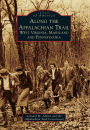 Along the Appalachian Trail: West Virginia, Maryland, and Pennsylvania