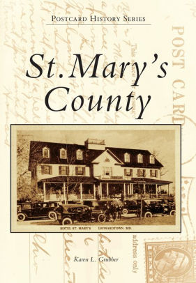 St. Mary's County, Maryland (Postcard History Series) by Karen L ...