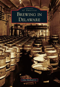 Title: Brewing in Delaware, Author: John Medkeff