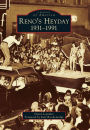 Reno's Heyday: 1931-1991