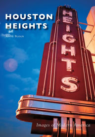 Title: Houston Heights, Author: Anne Sloan