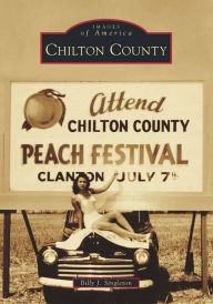 Title: Chilton County, Author: Billy J. Singleton