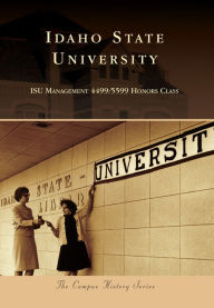 Title: Idaho State University, Author: ISU Management 4499/5599 Honors Class