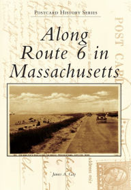 Title: Along Route 6 in Massachusetts, Author: James A. Gay