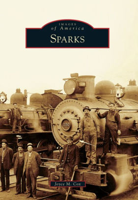 Sparks Nevada Images Of America Series By Joyce M Cox