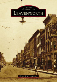 Title: Leavenworth, Author: Kenneth M. LaMaster