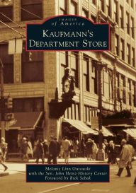 Title: Kaufmann's Department Store, Author: Melanie Linn Gutowski