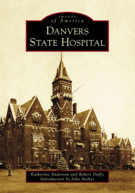 Title: Danvers State Hospital, Author: Katherine Anderson