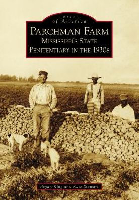 Parchman Farm: Mississippi's State Penitentiary in the 1930s