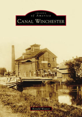 Canal Winchester Ohio Images Of America Series By Ronald Weaver