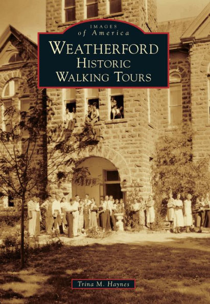 Weatherford: Historic Walking Tours