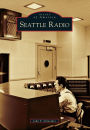 Seattle Radio, Washington (Images of America Series)