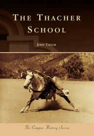 Title: The Thacher School, California (Campus History Series), Author: John Taylor