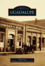 Guadalupe, California (Images of America Series)
