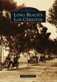 Title: Long Beach's Los Cerritos, Author: Geraldine Knatz