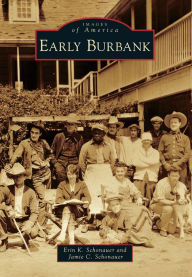 Title: Early Burbank, Author: Erin K. Schonauer