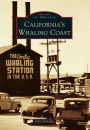 California's Whaling Coast, California (Images of America Series)