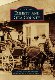 Title: Emmett and Gem County, Author: Julianne Rekow Peterson