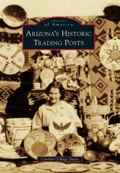 Arizona's Historic Trading Posts