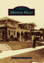 Mission Hills, California (Images of America Series)
