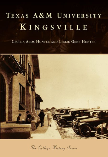 Texas A&M University Kingsville, Texas (Campus History Series)