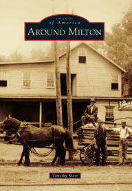 Title: Around Milton, Author: Timothy Starr