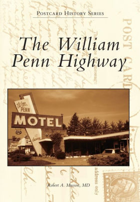 William Penn Highway Pennsylvania Postcard History Series By