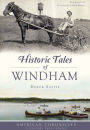 Historic Tales of Windham