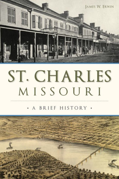 St. Charles, Missouri: A Brief History