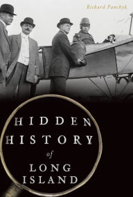Title: Hidden History of Long Island, Author: Richard Panchyk