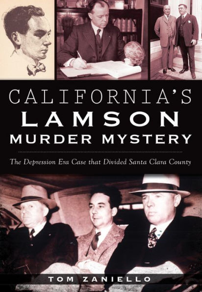 California's Lamson Murder Mystery: The Depression Era Case that Divided Santa Clara County