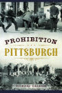 Prohibition Pittsburgh